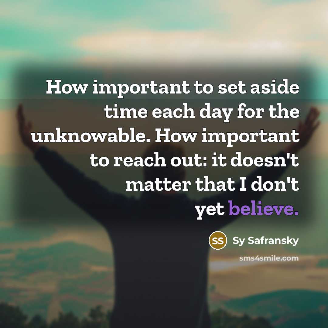 “How important to set aside time each day for the…” quote by Sy Safransky