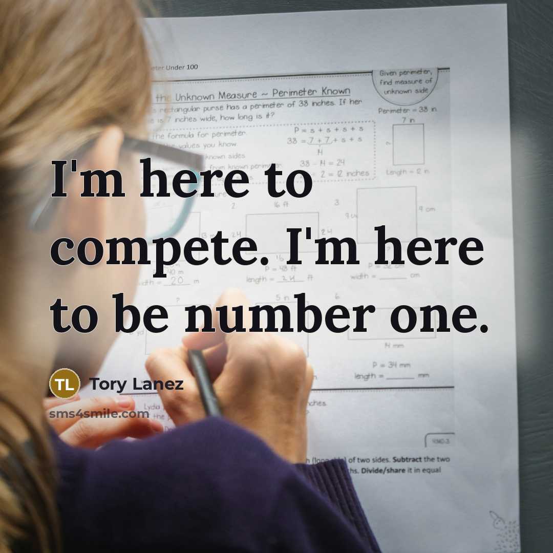 “I'm here to compete. I'm here to be number one.…” quote by Tory Lanez