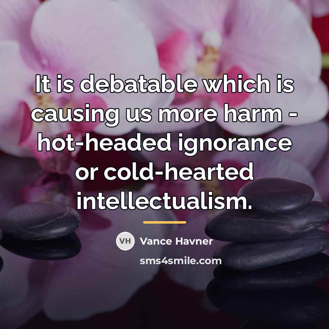 “It is debatable which is causing us more harm -…” quote by Vance Havner