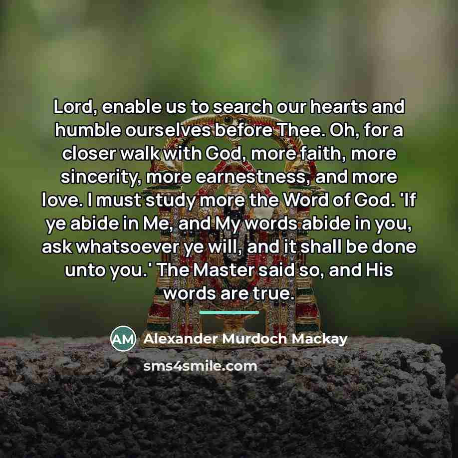 “Lord, enable us to search our hearts and humble ourselves…” quote by Alexander Murdoch Mackay