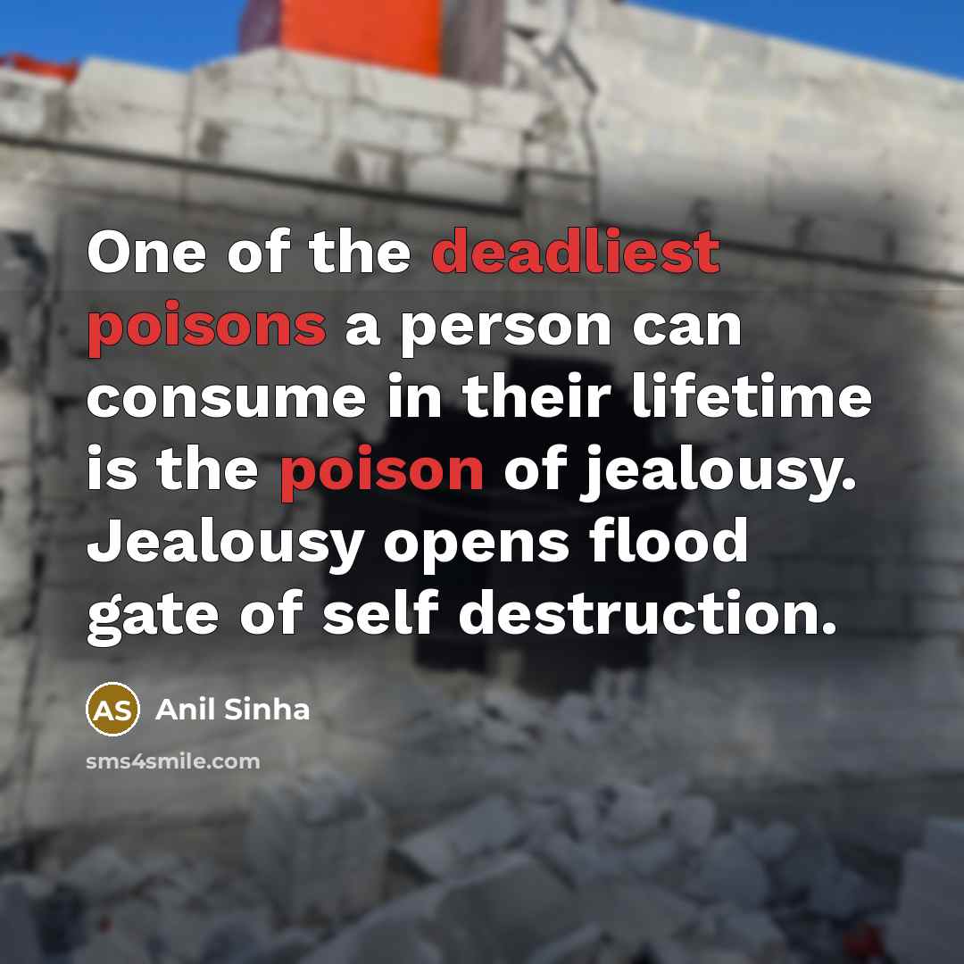 “One of the deadliest poisons a person can consume in…” quote by Anil Sinha