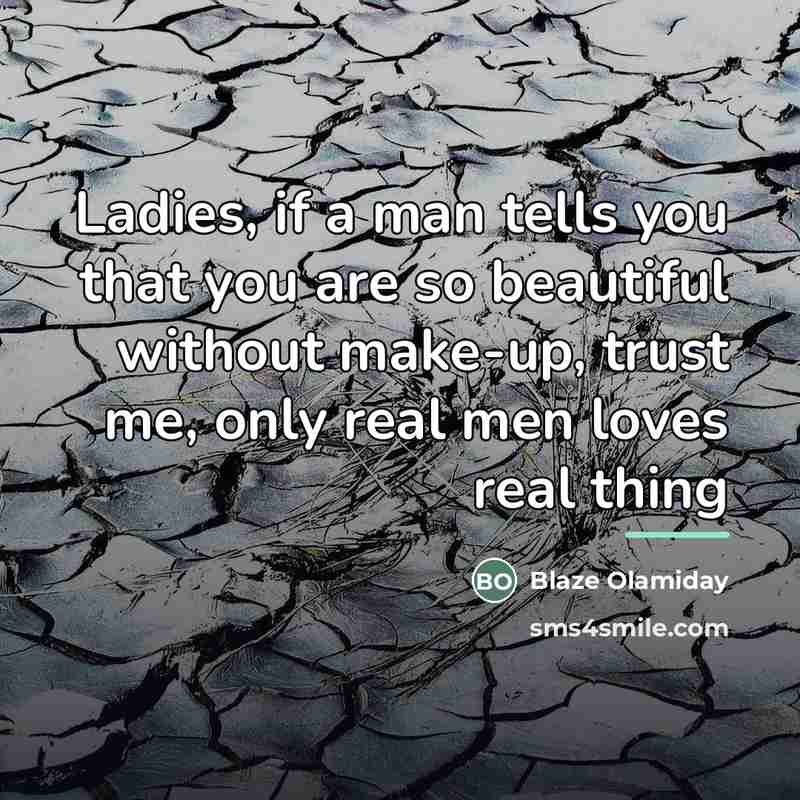 “Ladies, if a man tells you that you are so…” quote by Blaze Olamiday