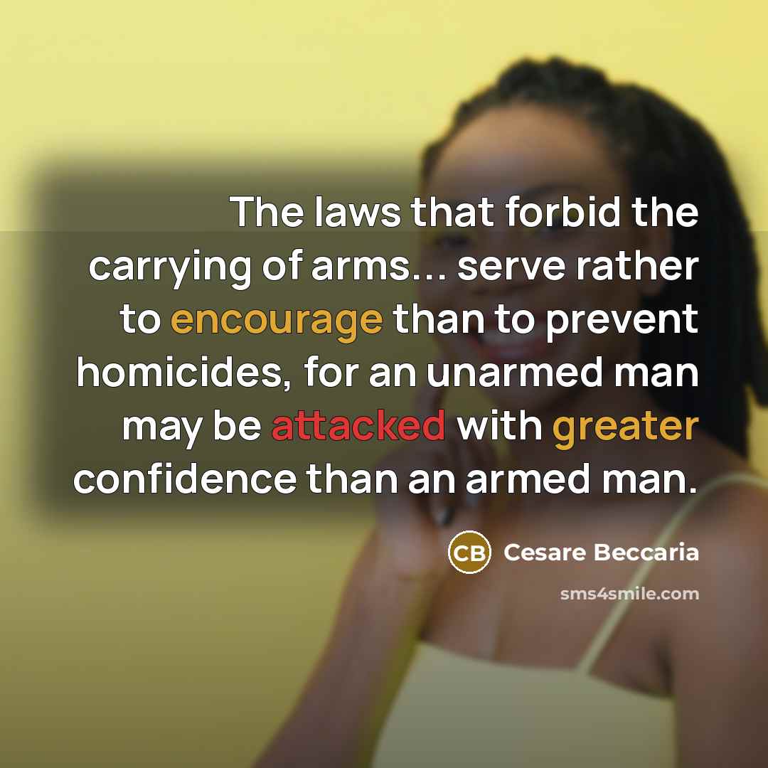 “The laws that forbid the carrying of arms... serve rather…” quote by Cesare Beccaria