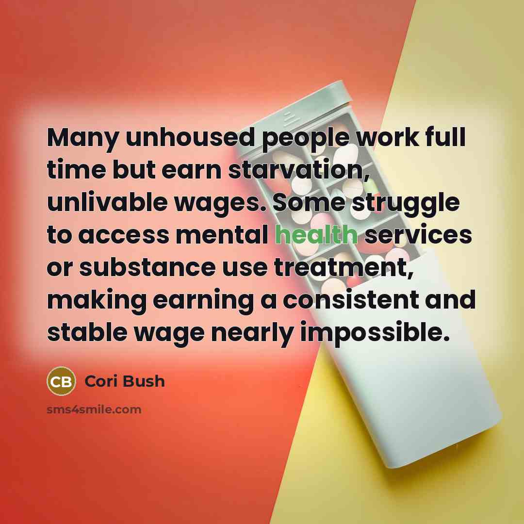 “Many unhoused people work full time but earn starvation, unlivable…” quote by Cori Bush