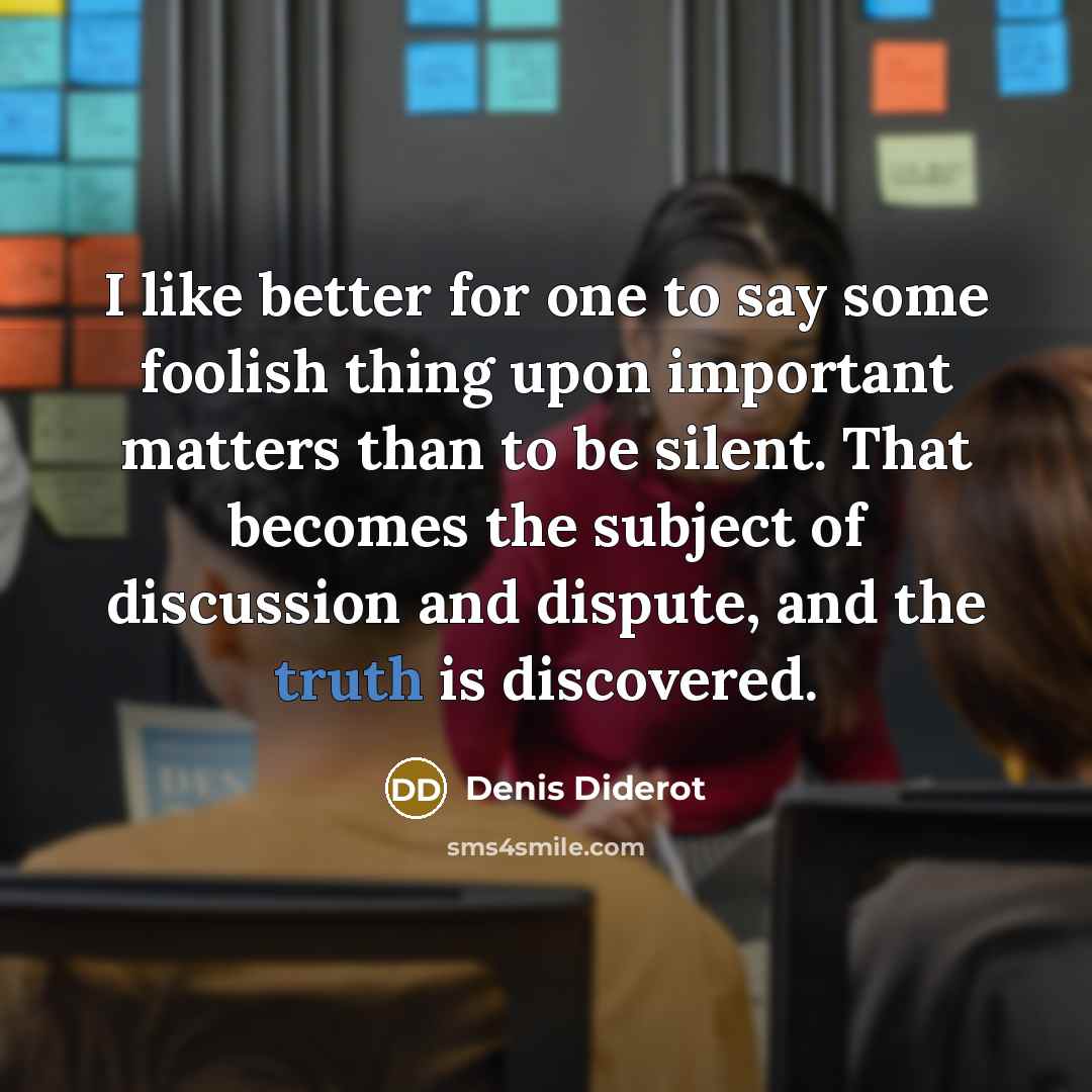 “I like better for one to say some foolish thing…” quote by Denis Diderot