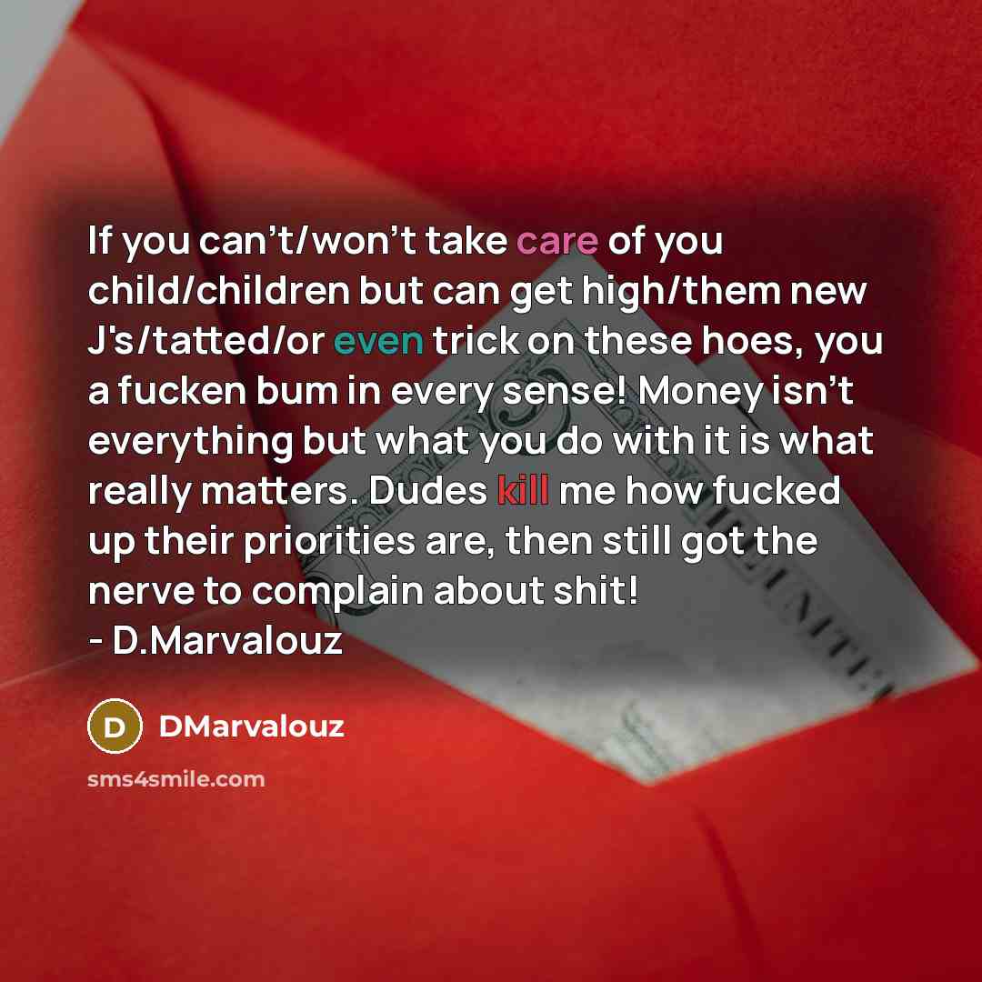 “If you can't/won't take care of you child/children but can…” quote by DMarvalouz