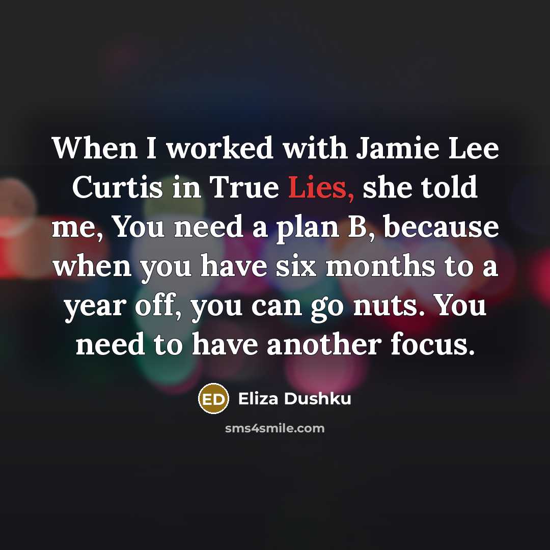 “When I worked with Jamie Lee Curtis in True Lies,…” quote by Eliza Dushku