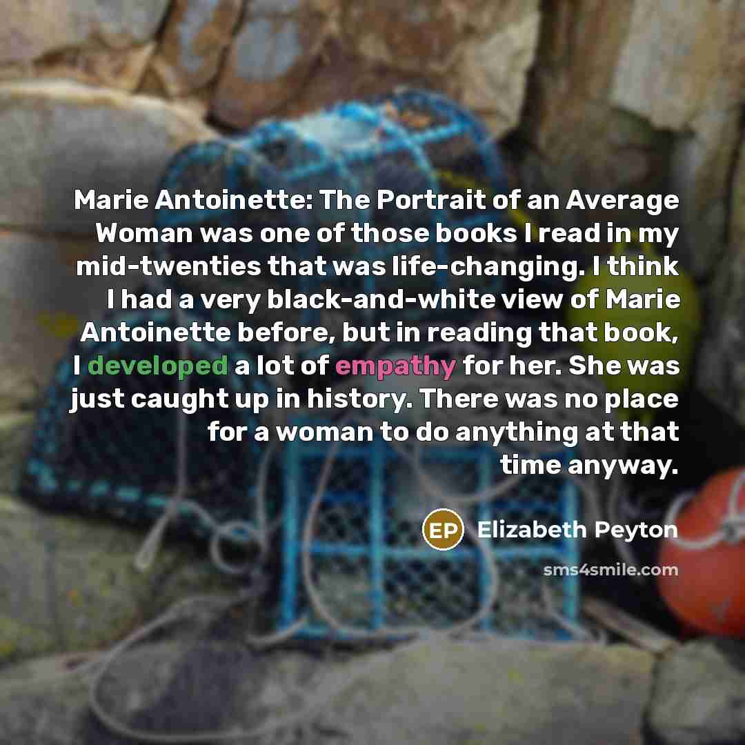 “Marie Antoinette: The Portrait of an Average Woman was one…” quote by Elizabeth Peyton