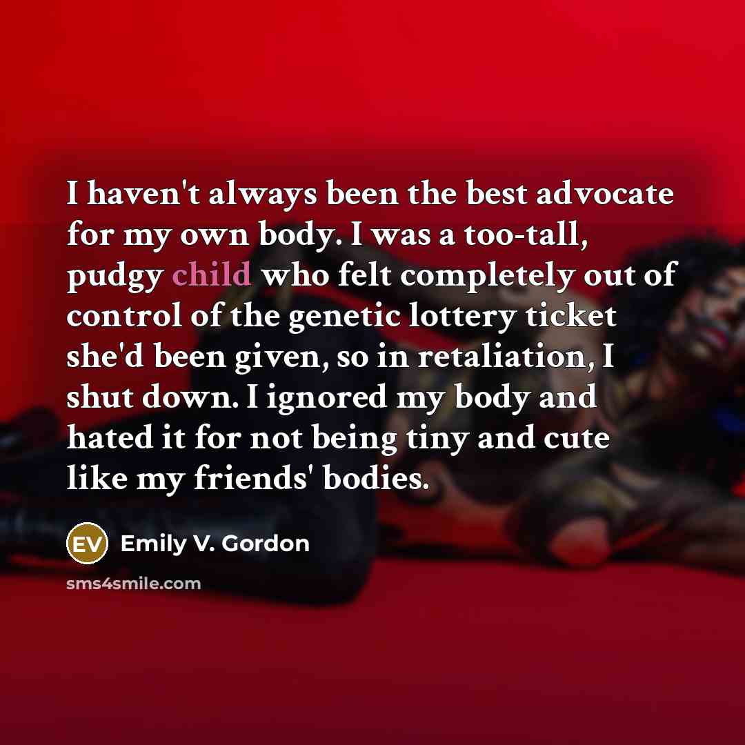 “I haven't always been the best advocate for my own…” quote by Emily V. Gordon