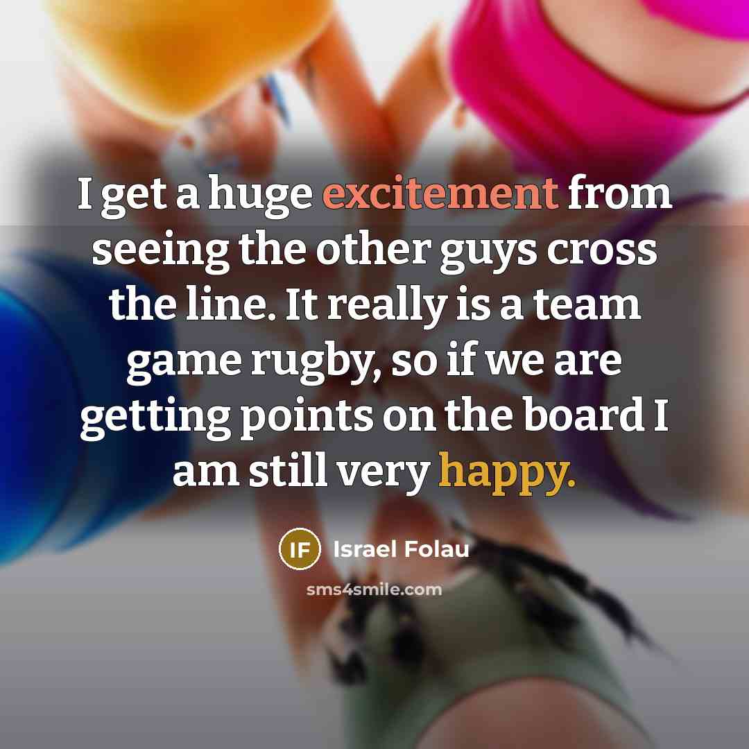 “I get a huge excitement from seeing the other guys…” quote by Israel Folau