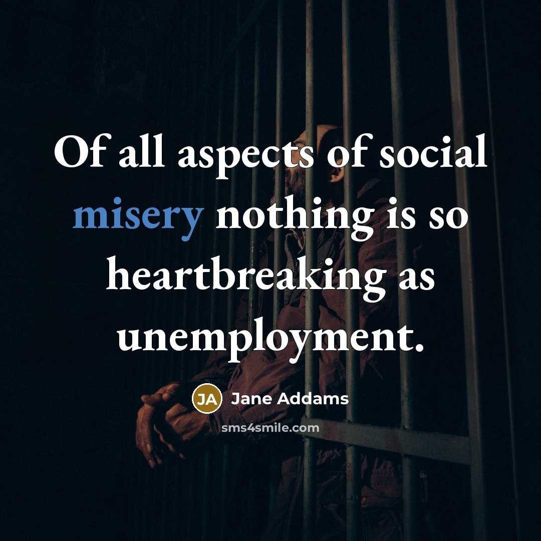 “Of all aspects of social misery nothing is so heartbreaking…” quote by Jane Addams