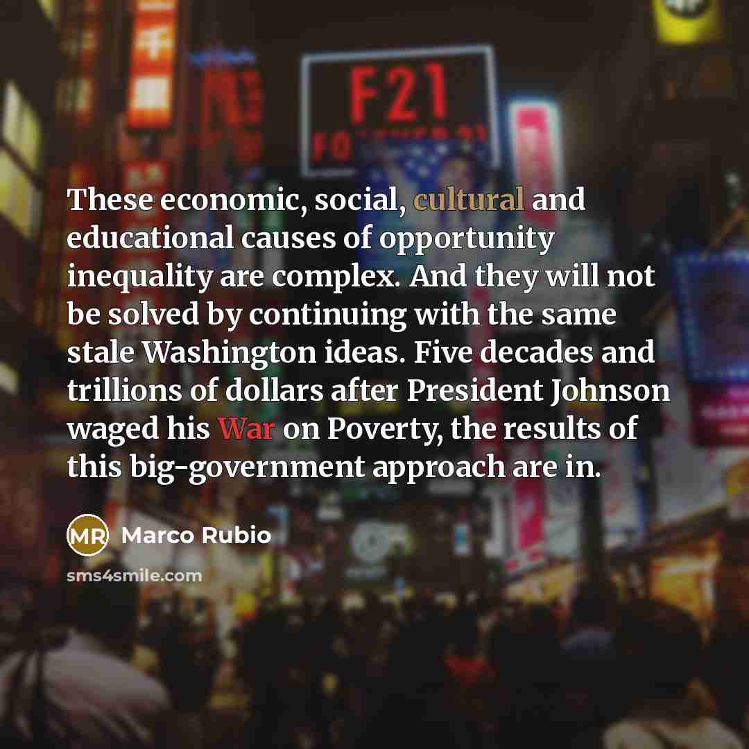 “These economic, social, cultural and educational causes of opportunity inequality…” quote by Marco Rubio