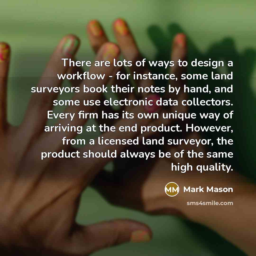 “There are lots of ways to design a workflow -…” quote by Mark Mason