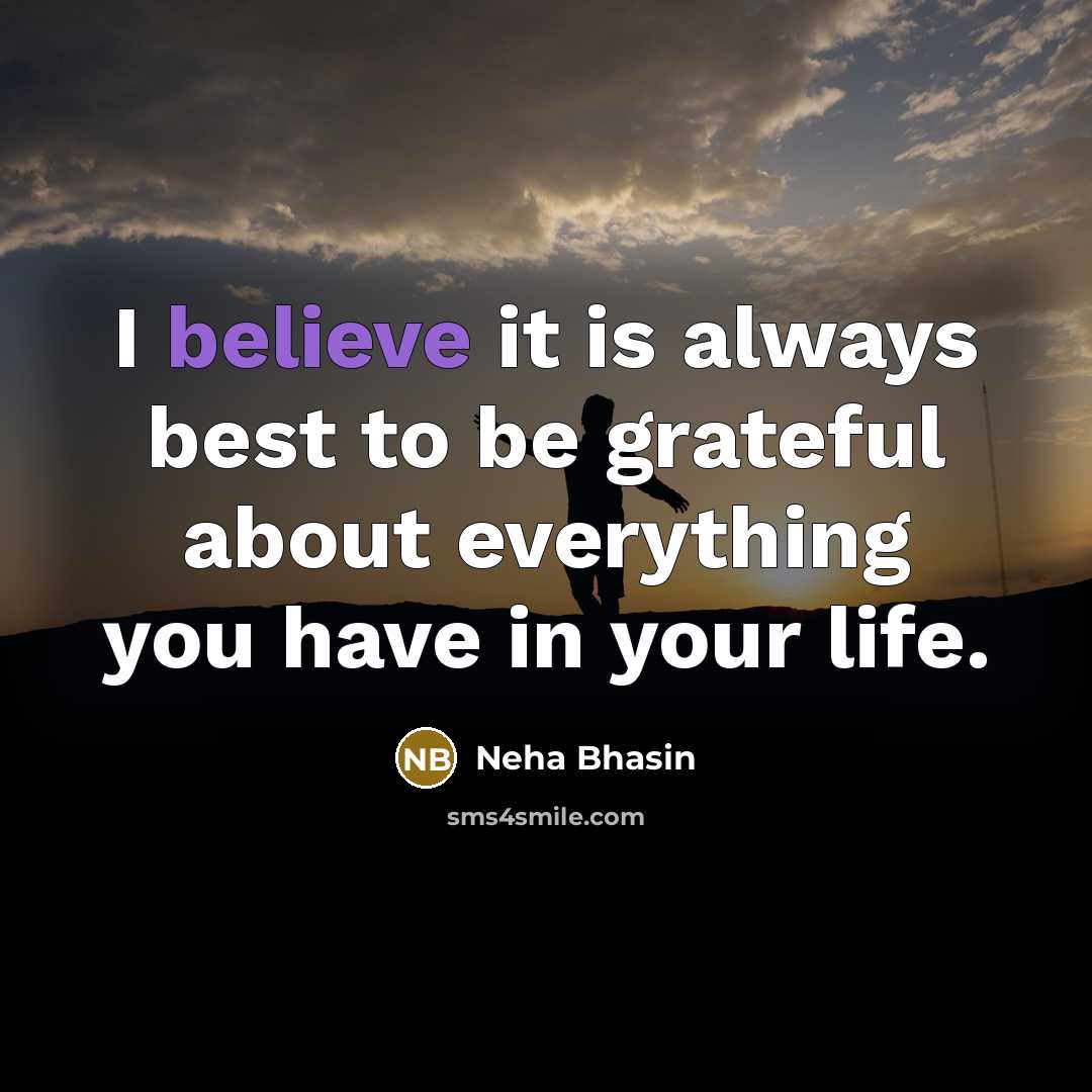 “I believe it is always best to be grateful about…” quote by Neha Bhasin