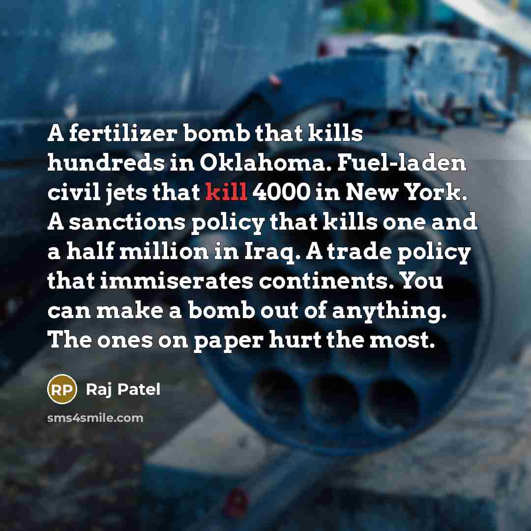 “A fertilizer bomb that kills hundreds in Oklahoma. Fuel-laden civil…” quote by Raj Patel