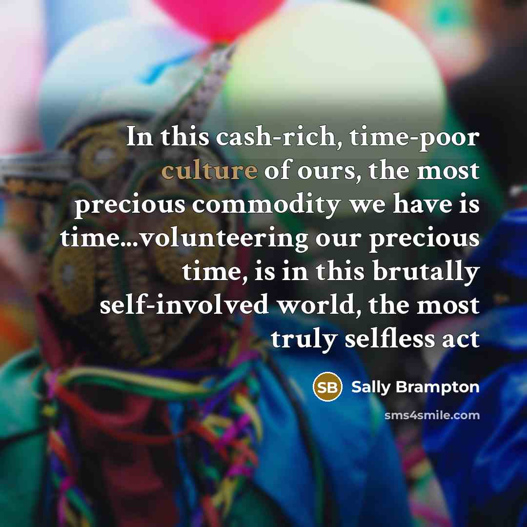 “In this cash-rich, time-poor culture of ours, the most precious…” quote by Sally Brampton