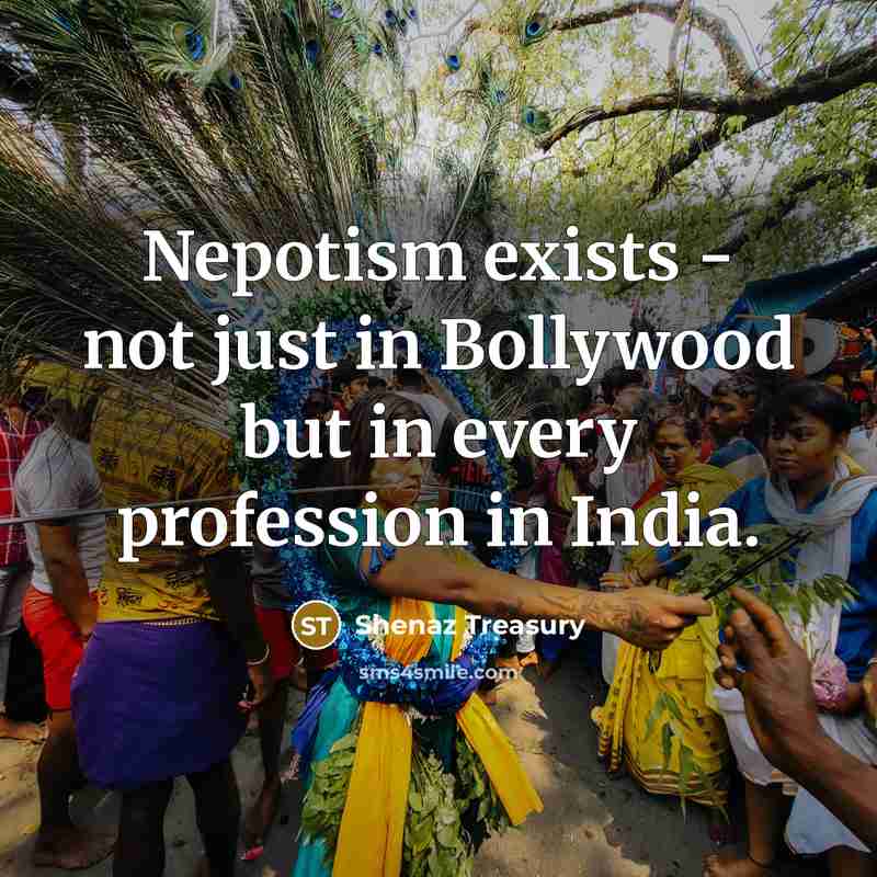 “Nepotism exists - not just in Bollywood but in every…” quote by Shenaz Treasury