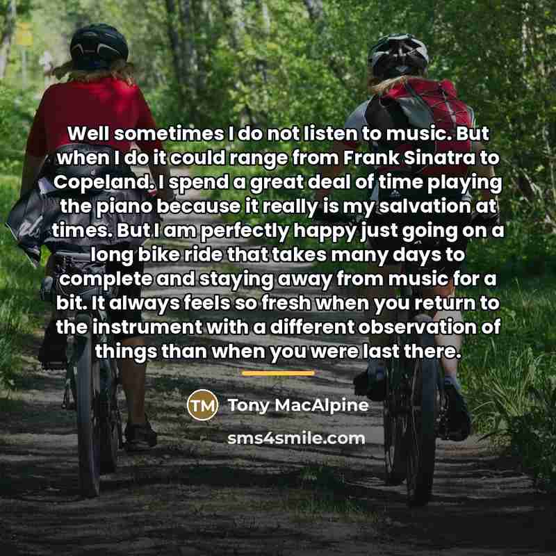“Well sometimes I do not listen to music. But when…” quote by Tony MacAlpine