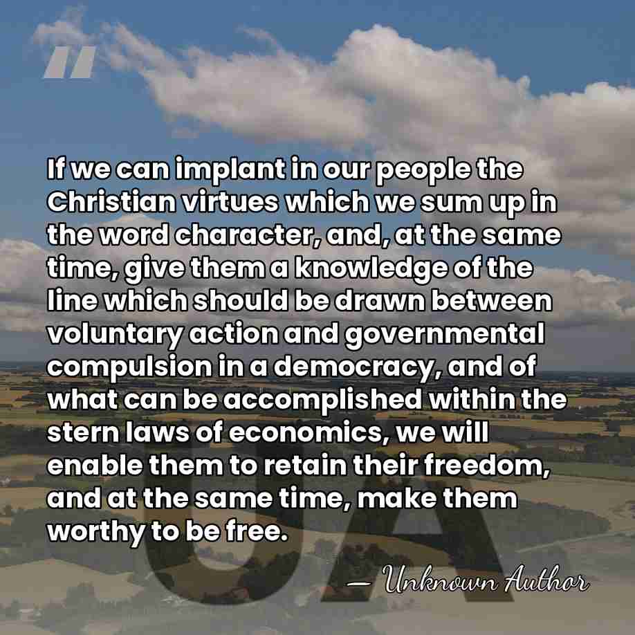If we can implant in our people the Christian virtues which we&hellip; - Unknown Author