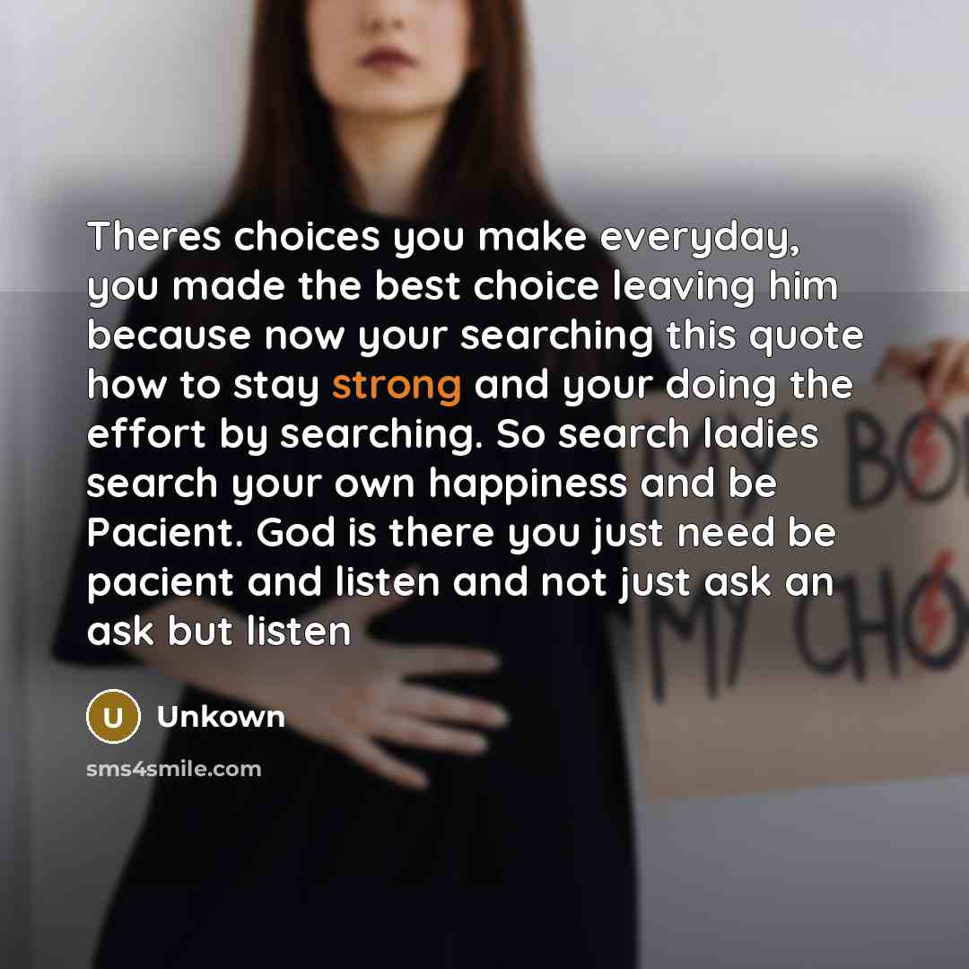 “Theres choices you make everyday, you made the best choice…” quote by Unkown