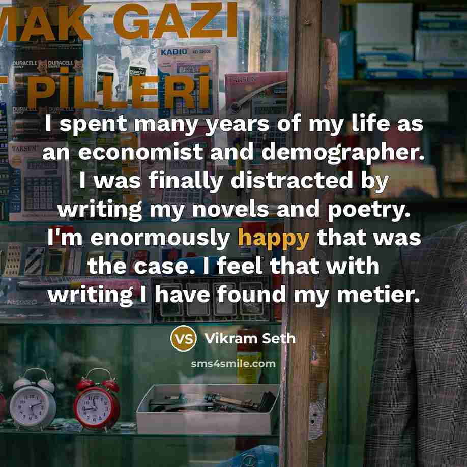 “I spent many years of my life as an economist…” quote by Vikram Seth