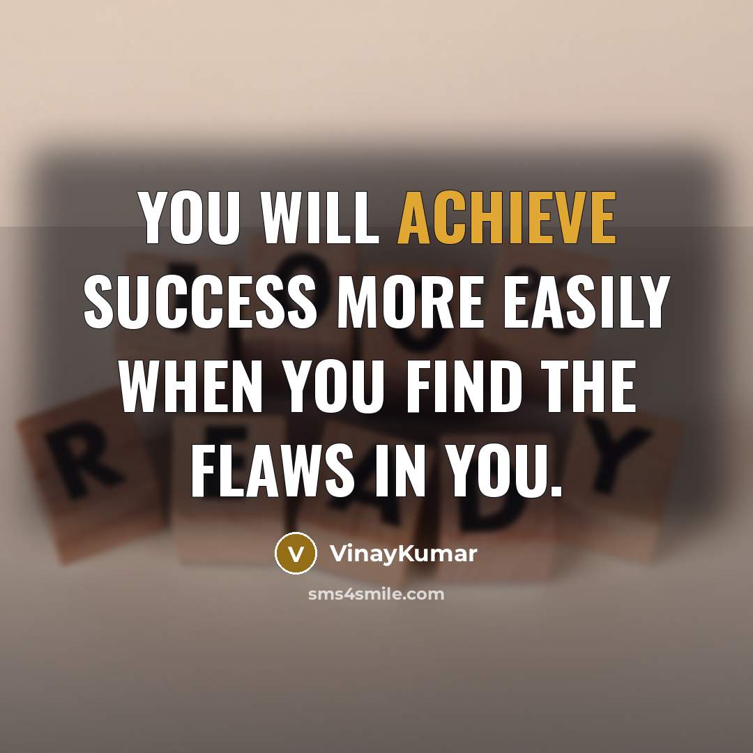 “You will achieve Success more easily when you find the…” quote by VinayKumar