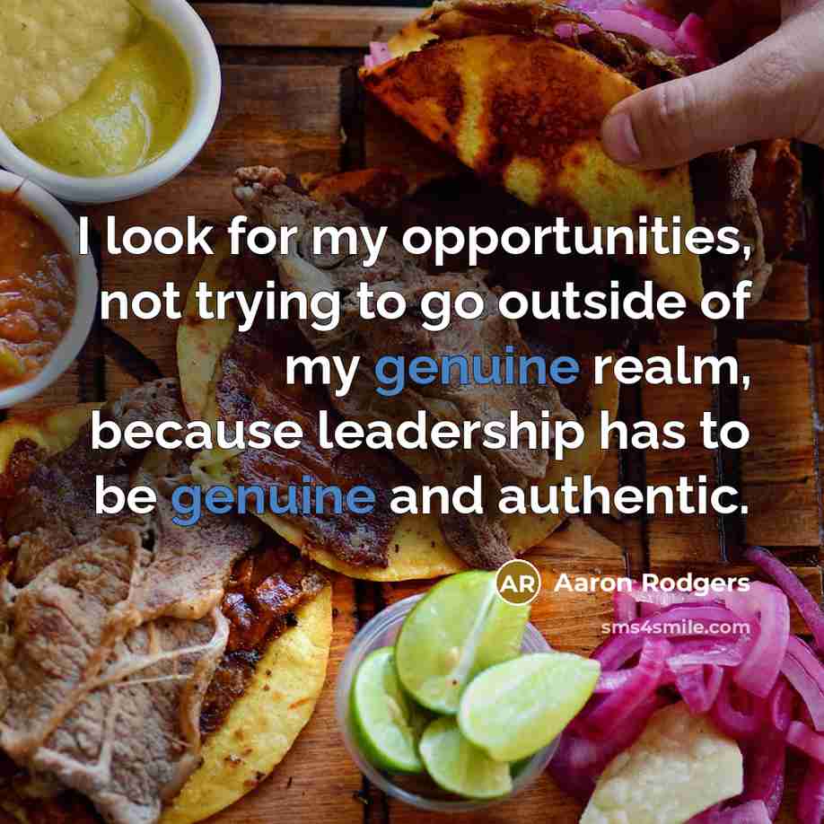 “I look for my opportunities, not trying to go outside…” quote by Aaron Rodgers