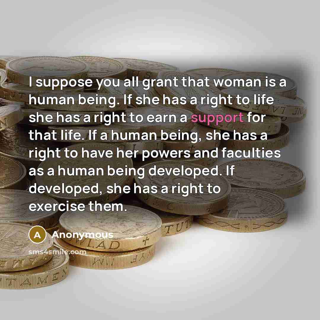 “I suppose you all grant that woman is a human…” quote by Anonymous