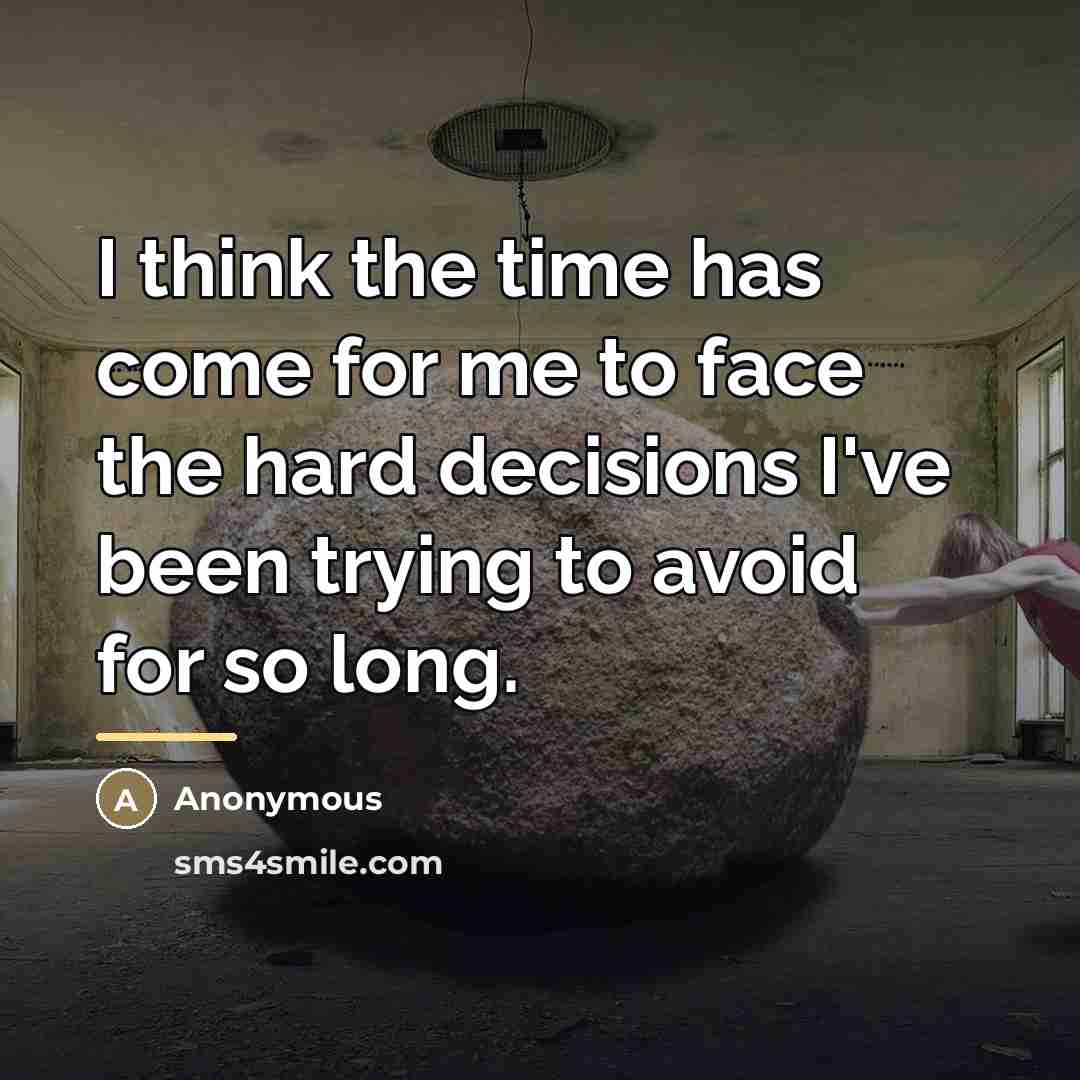 “I think the time has come for me to face…” quote by Anonymous