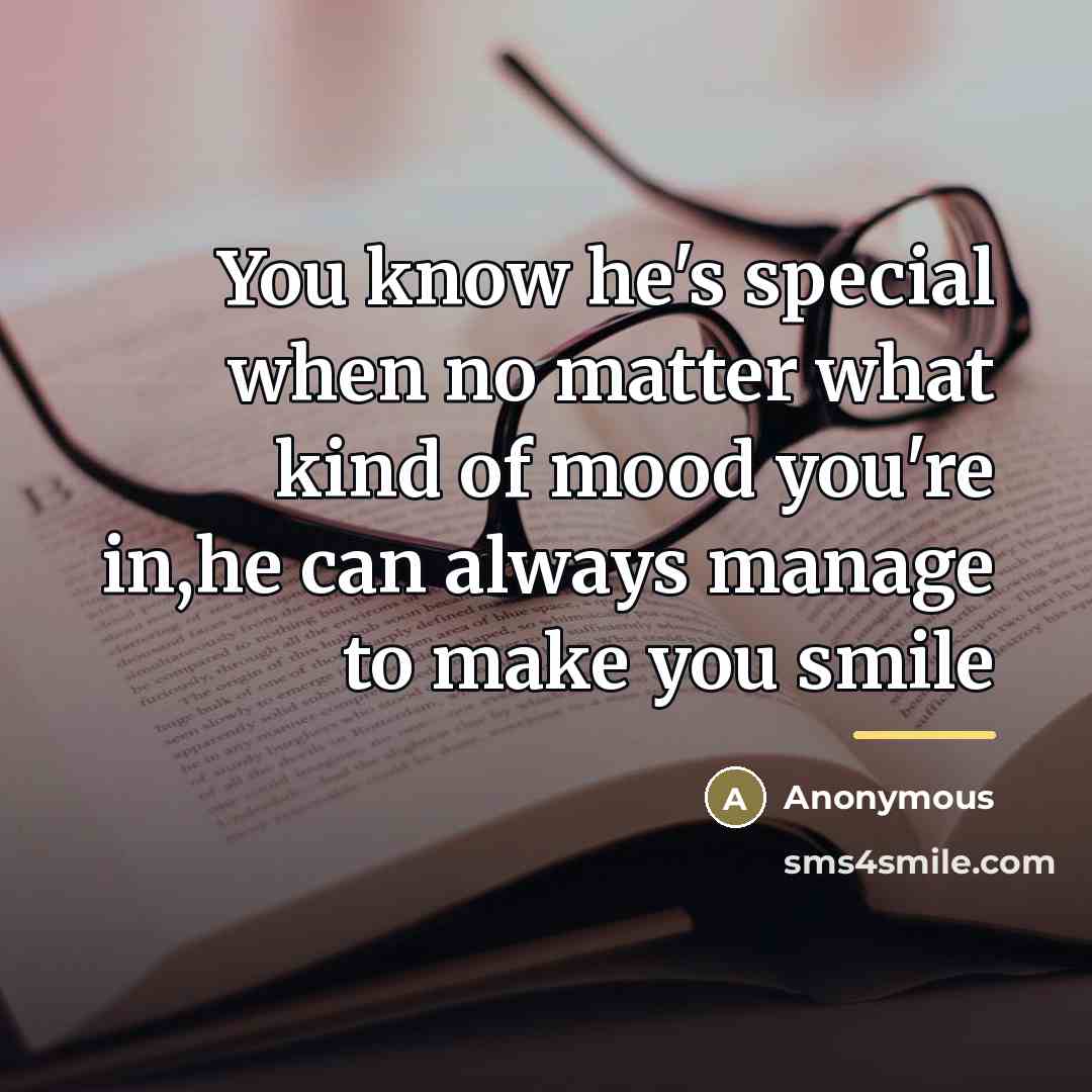 “You know he's special when no matter what kind of…” quote by Anonymous