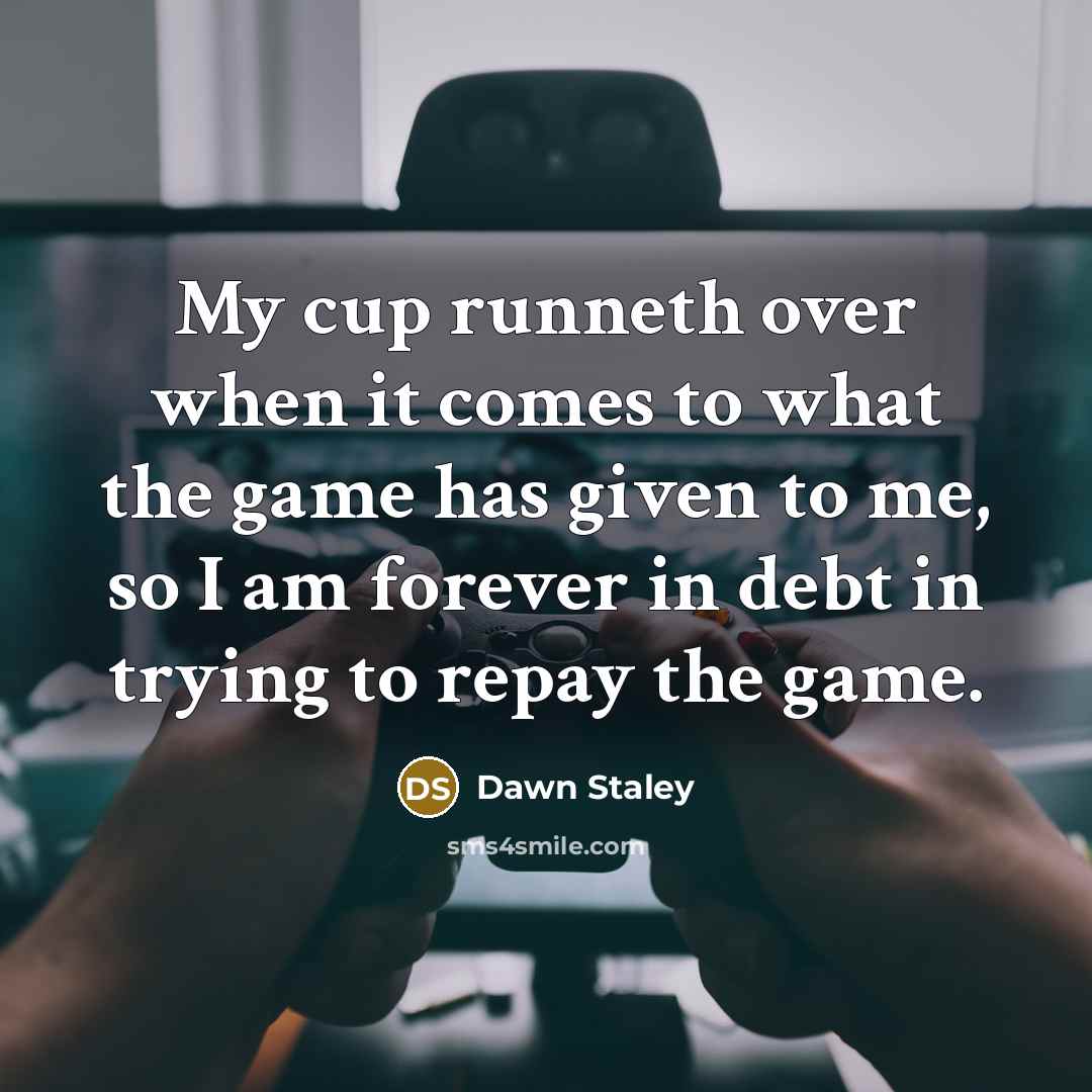 “My cup runneth over when it comes to what the…” quote by Dawn Staley