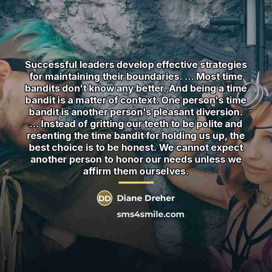 “Successful leaders develop effective strategies for maintaining their boundaries. ...…” quote by Diane Dreher