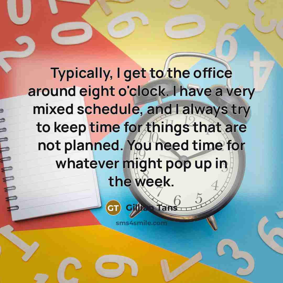 “Typically, I get to the office around eight o'clock. I…” quote by Gillian Tans