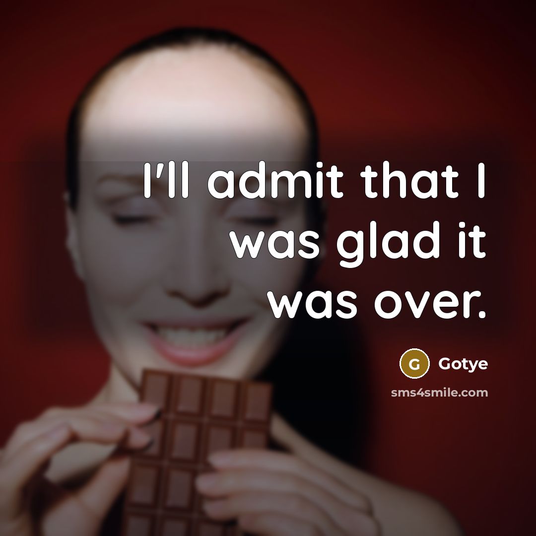 “I'll admit that I was glad it was over.…” quote by Gotye