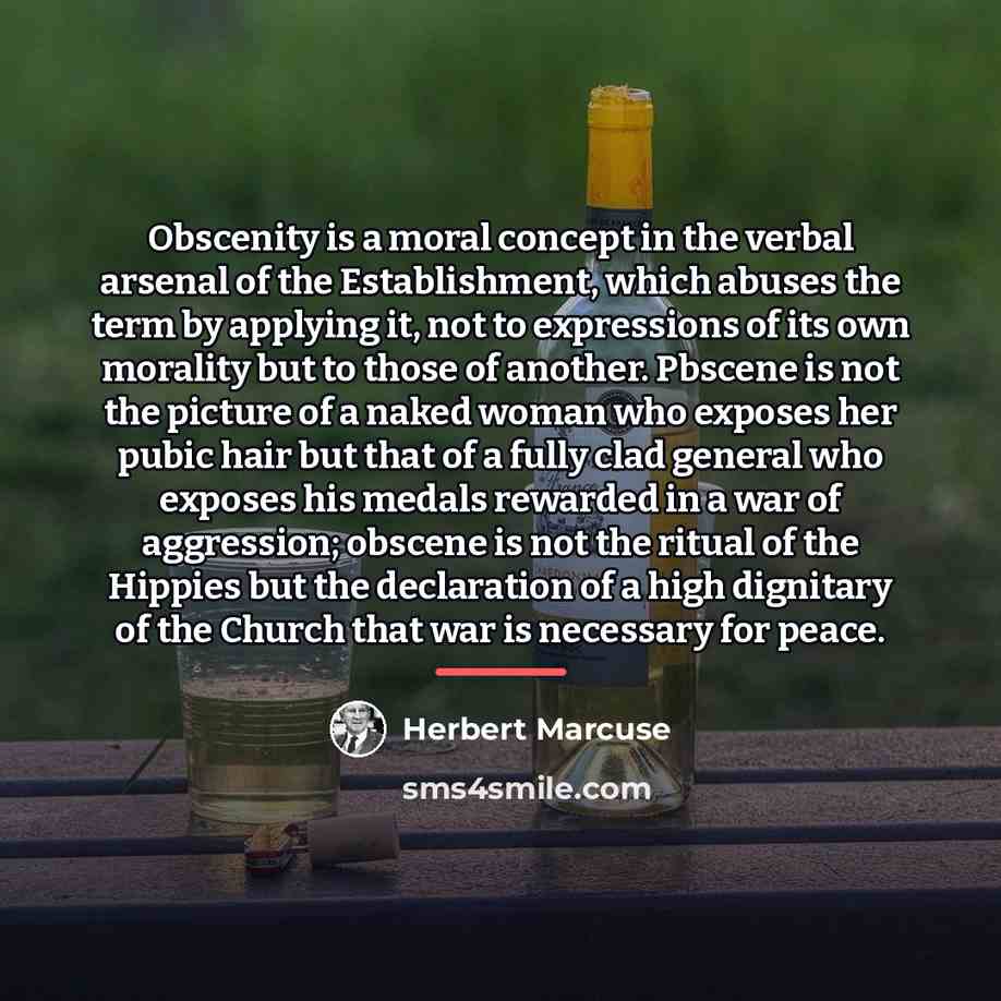 “Obscenity is a moral concept in the verbal arsenal of…” quote by Herbert Marcuse