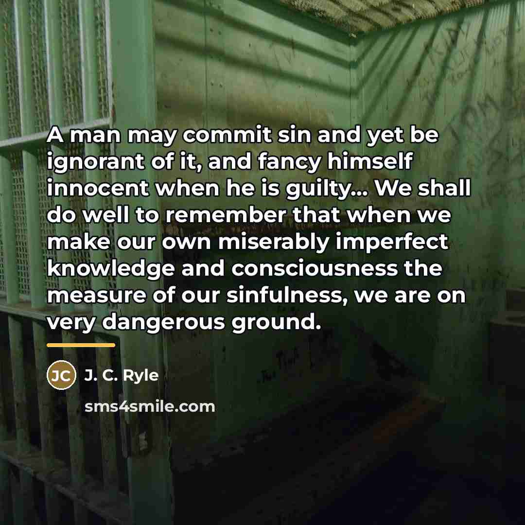 “A man may commit sin and yet be ignorant of…” quote by J. C. Ryle