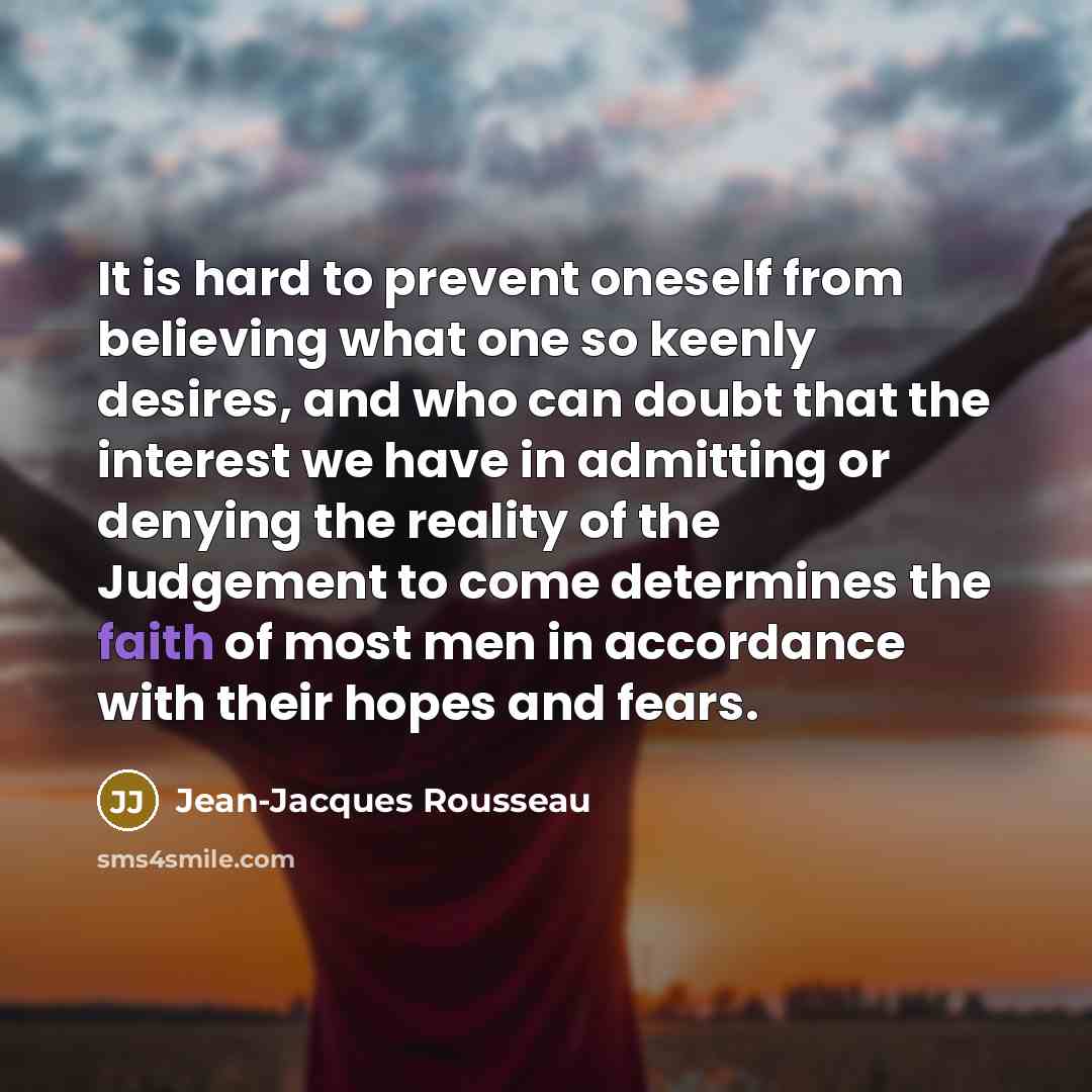 “It is hard to prevent oneself from believing what one…” quote by Jean-Jacques Rousseau