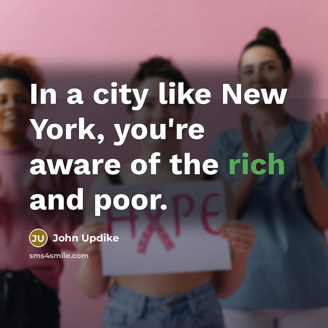 “In a city like New York, you're aware of the…” quote by John Updike