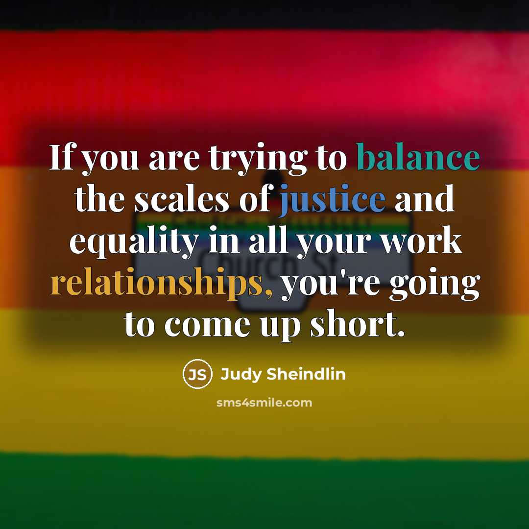 “If you are trying to balance the scales of justice…” quote by Judy Sheindlin