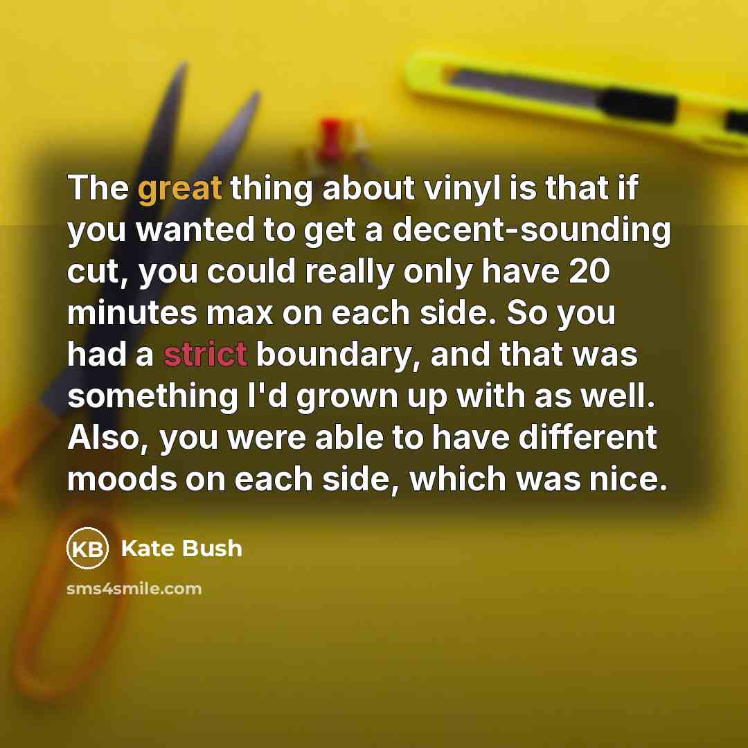 “The great thing about vinyl is that if you wanted…” quote by Kate Bush
