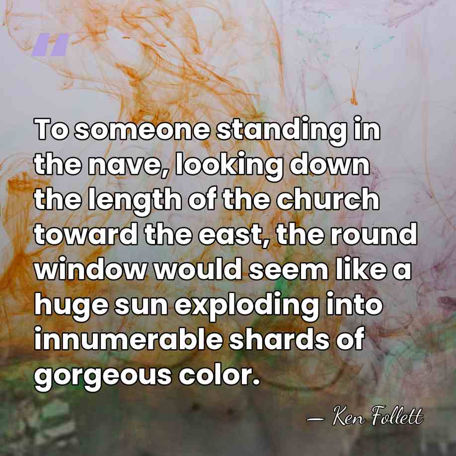 To someone standing in the nave, looking down the length of the&hellip; - Ken Follett