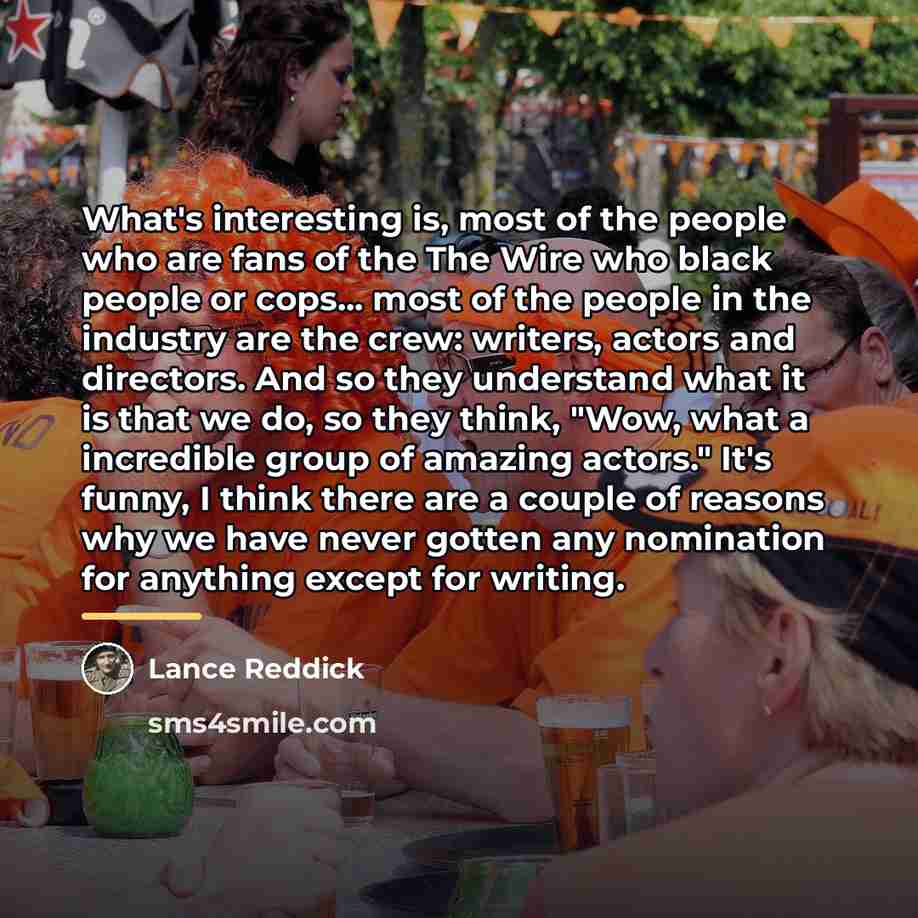 “What's interesting is, most of the people who are fans…” quote by Lance Reddick