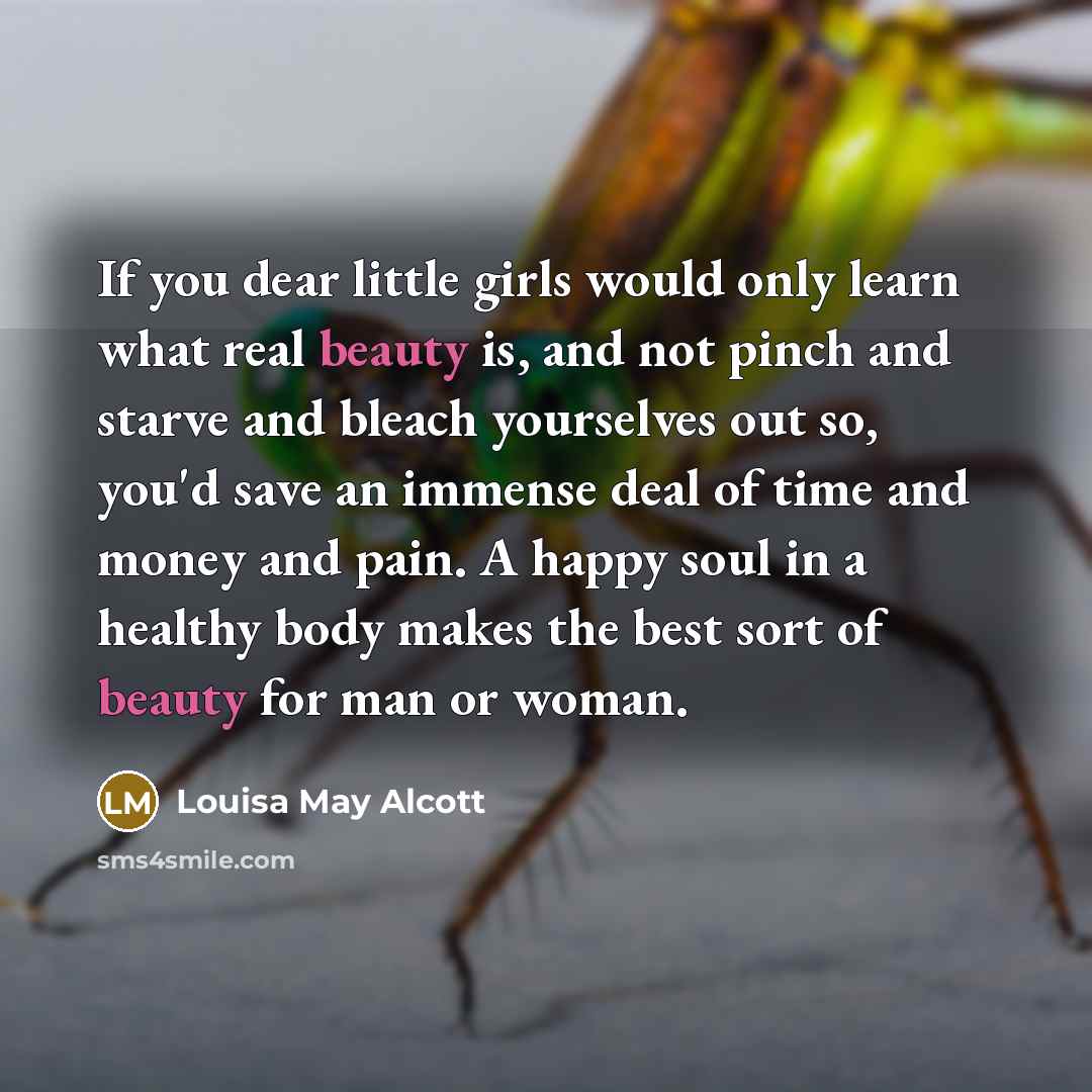 “If you dear little girls would only learn what real…” quote by Louisa May Alcott