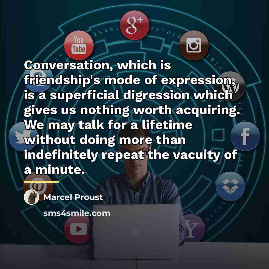 “Conversation, which is friendship's mode of expression, is a superficial…” quote by Marcel Proust