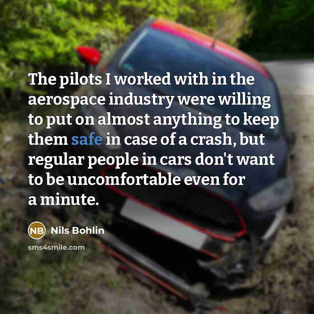 “The pilots I worked with in the aerospace industry were…” quote by Nils Bohlin