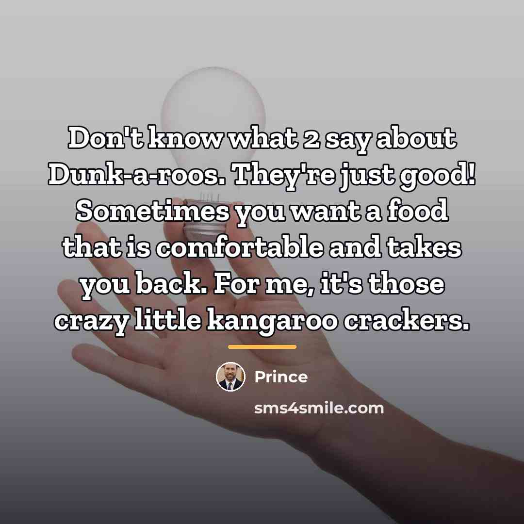 “Don't know what 2 say about Dunk-a-roos. They're just good!…” quote by Prince