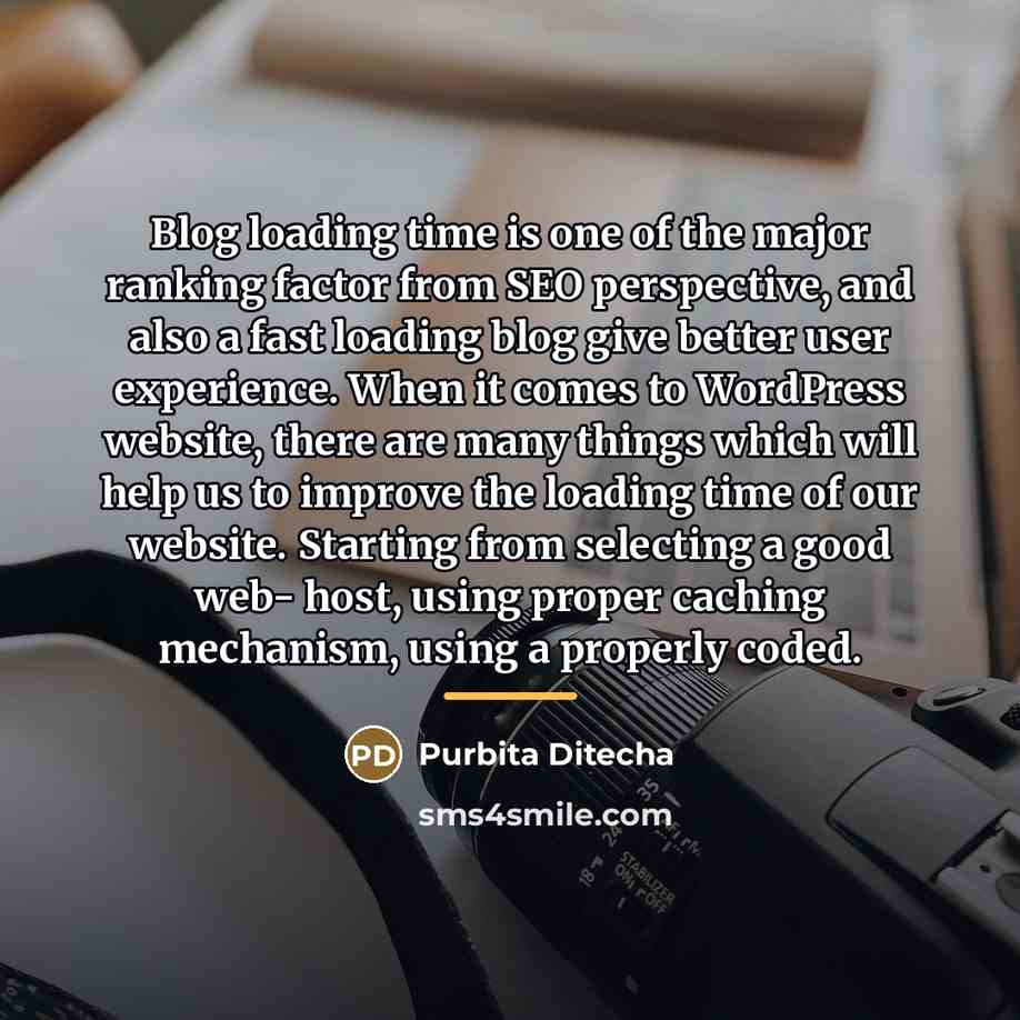 “Blog loading time is one of the major ranking factor…” quote by Purbita Ditecha