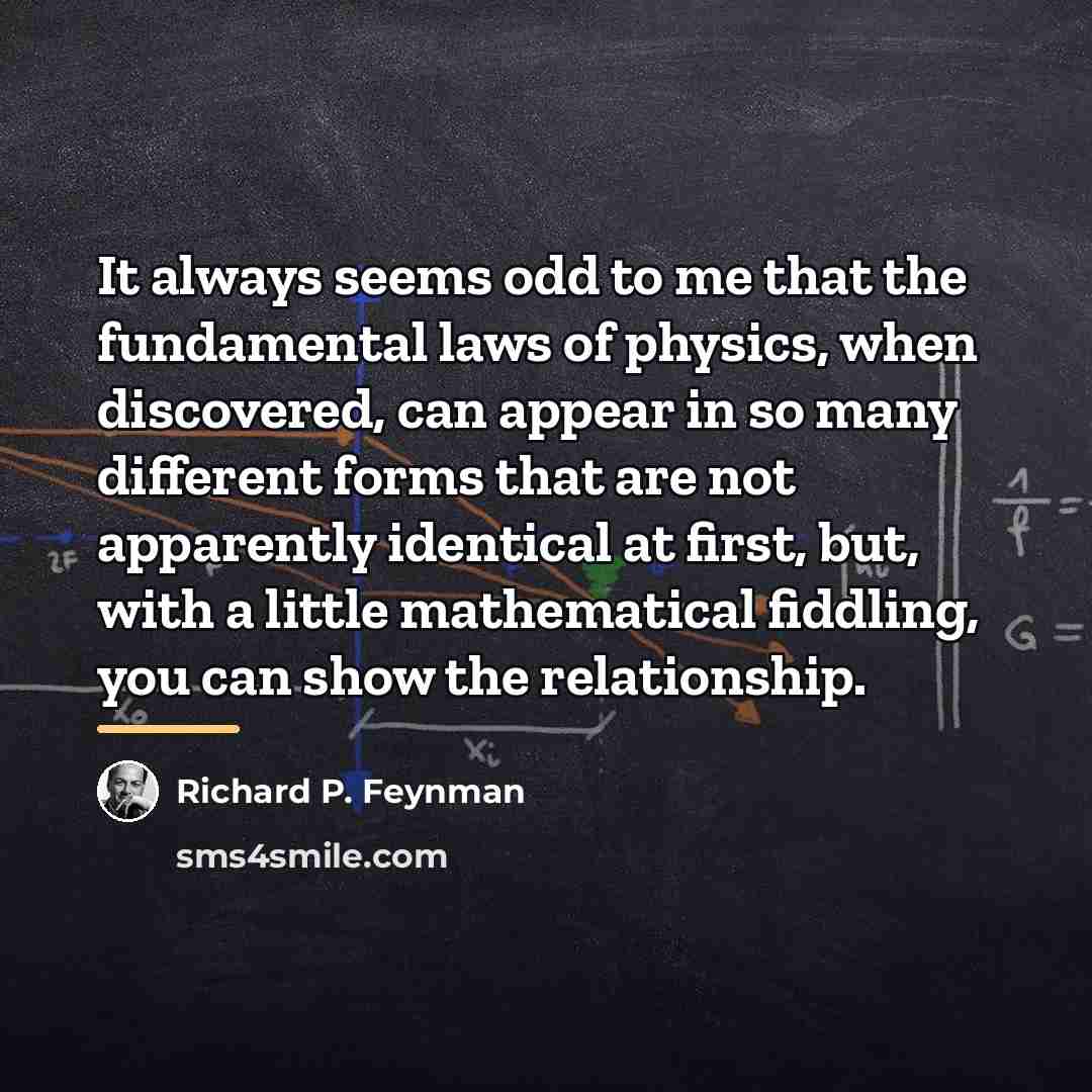 “It always seems odd to me that the fundamental laws…” quote by Richard P. Feynman