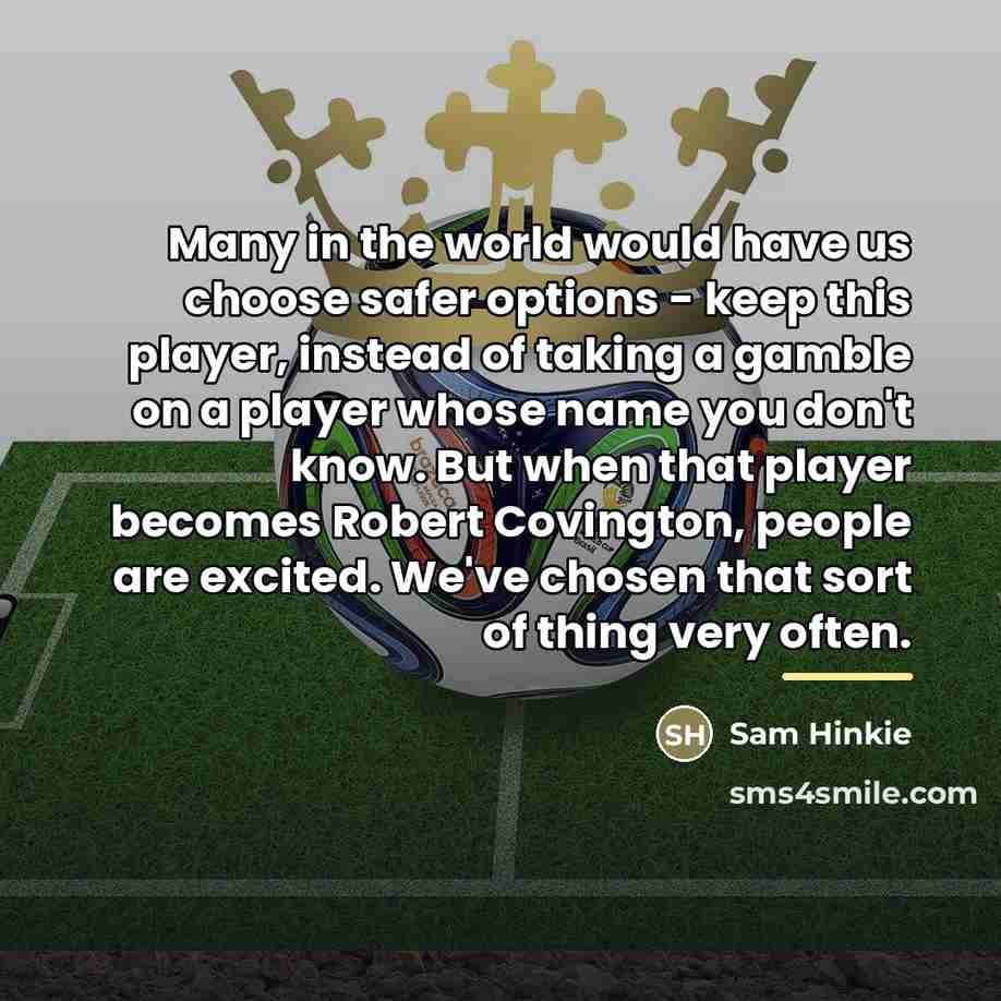“Many in the world would have us choose safer options…” quote by Sam Hinkie