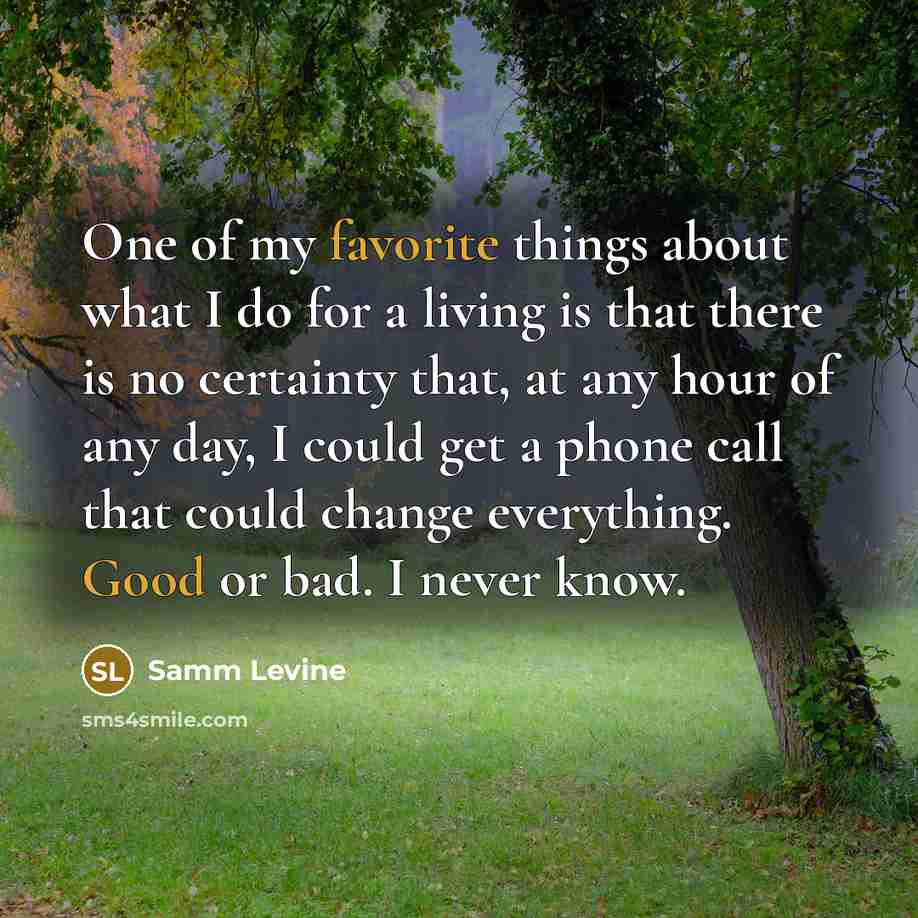 “One of my favorite things about what I do for…” quote by Samm Levine